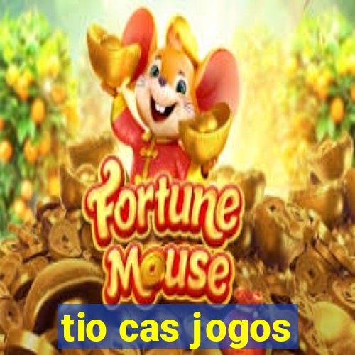 tio cas jogos